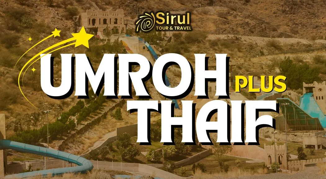 Paket Umroh Plus Thaif 2 ~blog/2024/12/4/umrah_thaif_25_jan_2025